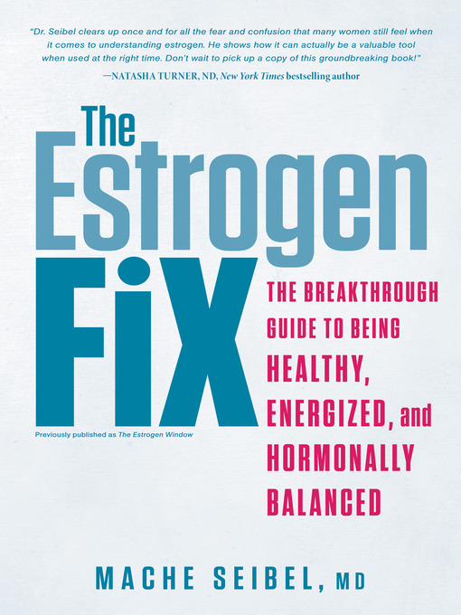 Title details for The Estrogen Fix by Mache Seibel - Available